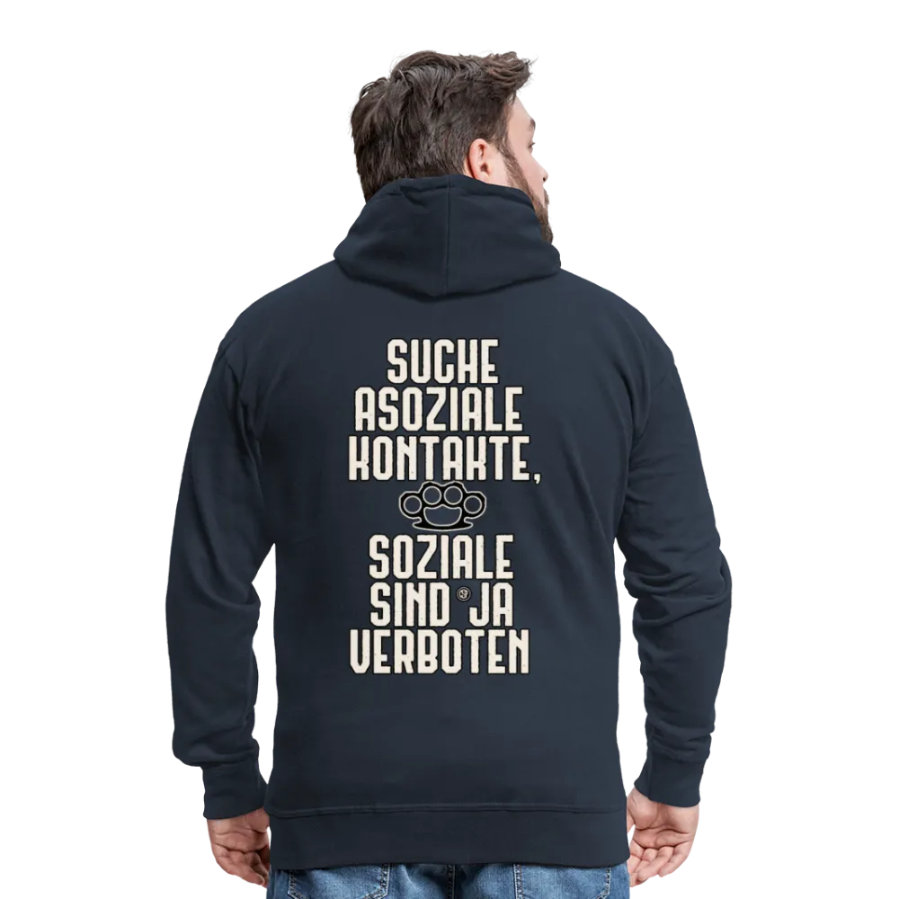 Suche asoziale Kontakte soziale sind ja verboten - Männer Premium Kapuzenjacke